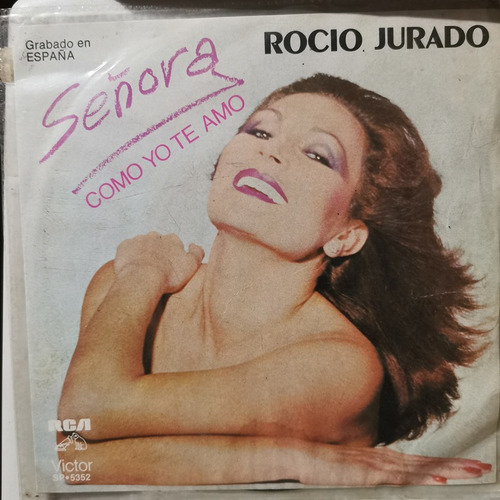 Disco 45 Rpm: Rocio Jurado- Como Yo Te Amo,rca