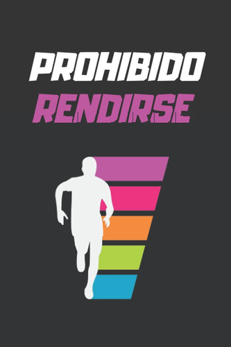 Libro: Prohibido Rendirse: Lleva Un Registro De Tus Entrenam