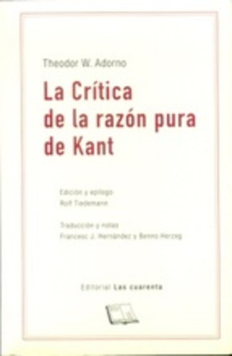 La Crítica De La Razón Pura De Kant - Adorno, Theodor W