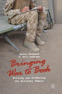 Libro Bringing War To Book: Writing And Producing The Mil...