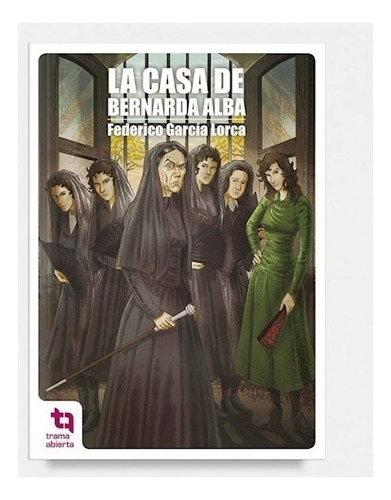 Libro La Casa De Bernarda Alba De Federico Garcia Lorca