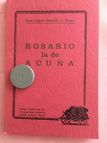 José López Portillo Y Rojas: Rosario La De Acuña