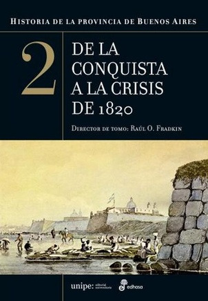 De La Conquista A La Crisis De 1820 - De