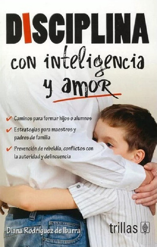 Libro Disciplina Con Inteligencia Y Amor ¡envío Gratis!