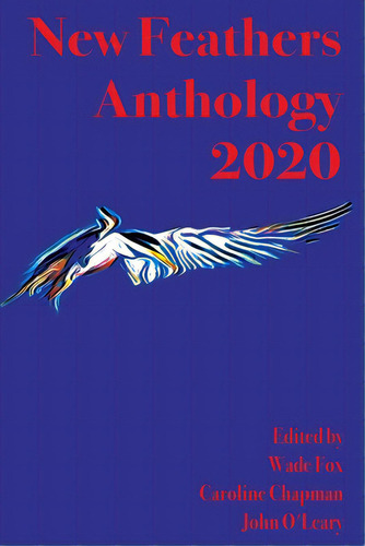 New Feathers Anthology 2020, De Fox, Wade. Editorial Lightning Source Inc, Tapa Blanda En Inglés