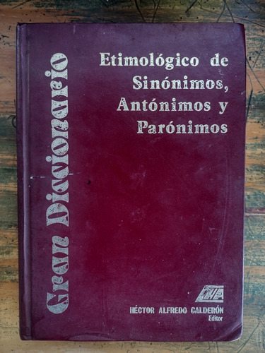 Gran Diccionario Etimológico De Sinónimos... H. A. Calderón