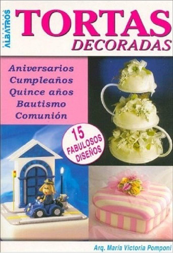 Tortas Decoradas De Pomponi Maria Victoria -15 Diseños-