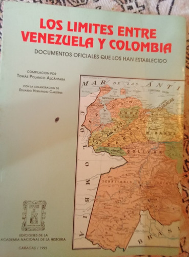 Los Limites Entre Venezuela Y Colombia - Tomas Polanco A.