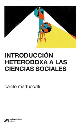 Introduccion Heterodoxa  A Las Ciencias Sociales - 