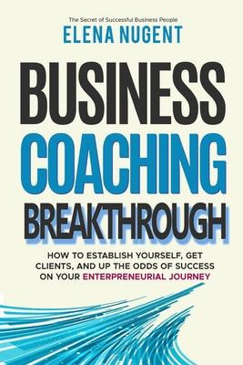 Libro Business Coaching Breakthrough - Elena Nugent