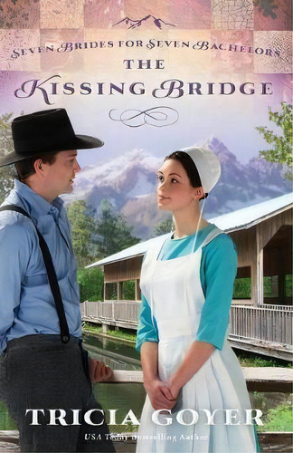 The Kissing Bridge, De Tricia Goyer. Editorial Zondervan, Tapa Blanda En Inglés