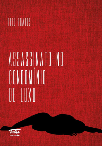 Assassinato no Condomínio de Luxo, de Prates, Tito. RM Perez Editora Ltda, capa mole em português, 2020