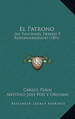 Libro El Patrono : Sus Funciones, Deberes Y Responsabilid...