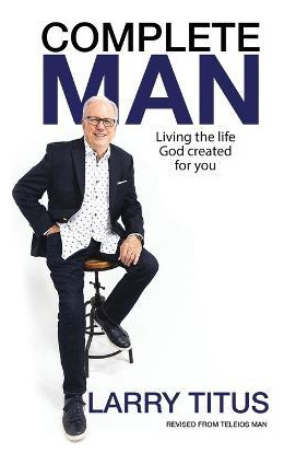 Libro Complete Man : Living The Life God Created For You ...