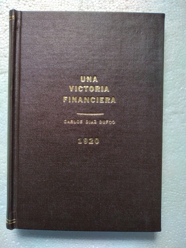 Una Victoria Financiera 1920 Diaz Dufoo Historia Financiera