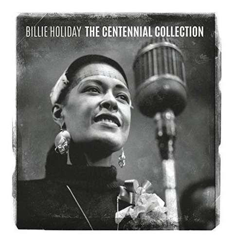 Cd The Centennial Collection - Billie Holiday