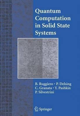 Quantum Computing In Solid State Systems - Berardo Ruggiero