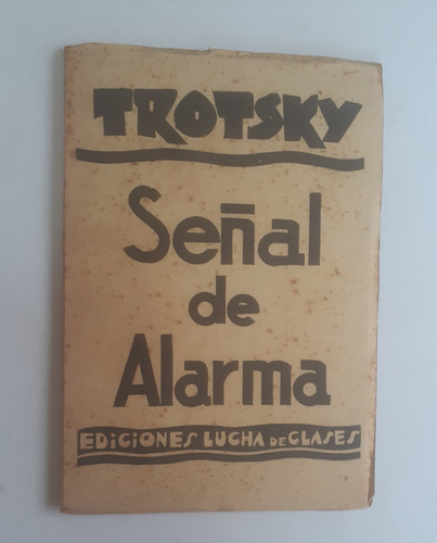Señal De Alarma.  1933.                          L. Trotsky.