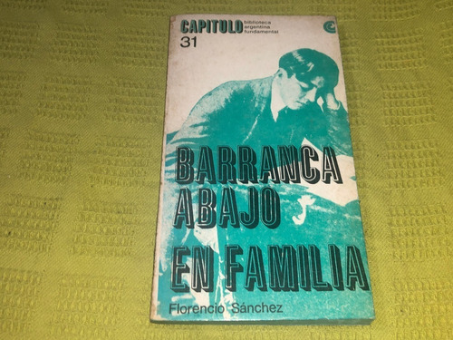 Barranca Abajo / En Familia - Florencio Sánchez - Ceal