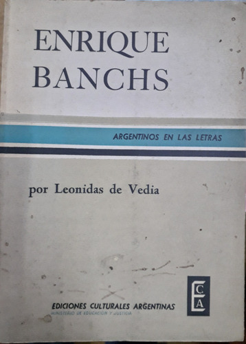 6233 Enrique Banchs. Argentinos En Las Letras -de Vedia, Leó