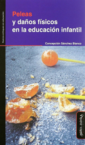 Libro: Peleas Y Daños Físicos En La Educación Infantil (nuev