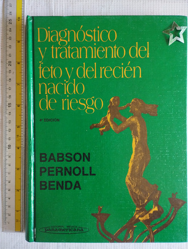 Libro Diagnóstico Y Tratamiento Del Feto Babson Pernoll V