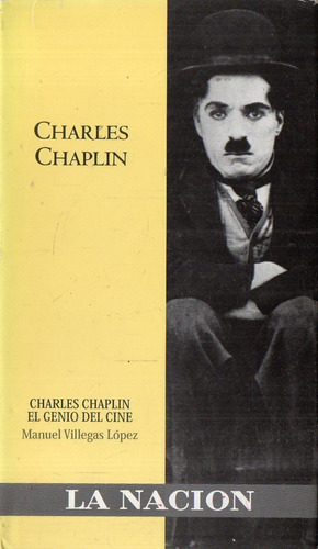 Manuel Villegas Lopez  Charles Chaplin El Genio Del Cine 