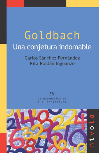 Goldbach Una Conjetura Indomabale - Sanchez Carlos