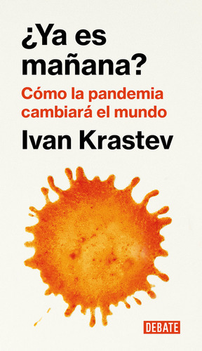 Ãâ¿ya Es Maãâ±ana?, De Krastev, Ivan. Editorial Debate, Tapa Dura En Español