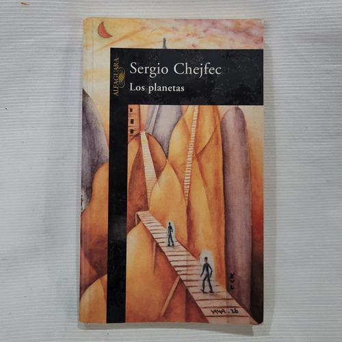 Los Planetas Sergio Chejfec Alfaguara Primera Edicion 1999