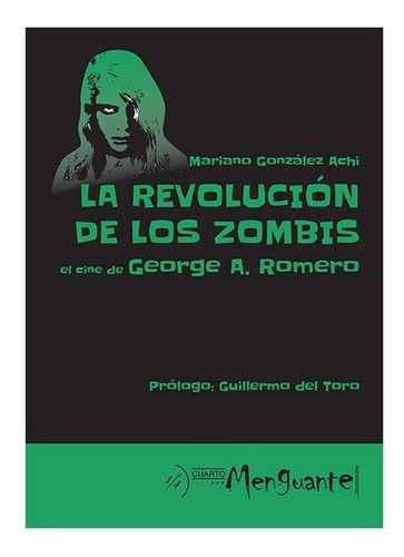 Imagen 1 de 1 de Libro Revolución De Los Zombis. El Cine De George A. Romero