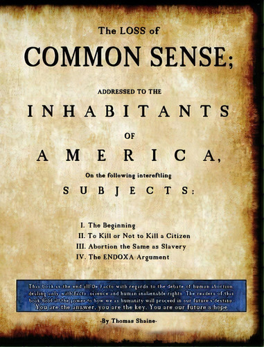 The Loss Of Common Sense : Abortion Could Spark The Fire Of A Second Civil War In America., De Shaine Thomas. Editorial Endoxa Films, Tapa Dura En Inglés