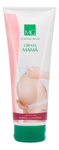  Crema Mamá 220ml Matías Gonzalez Anti Estrías Ub