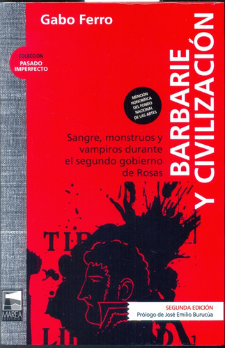 Barbarie Y Civilizacion - 2ed - Gabo Ferro