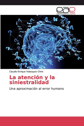 Libro:la Atención Y La Siniestralidad: Una Aproximación A La