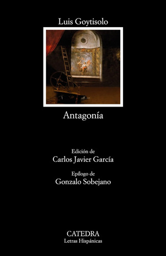 Antagonía (letras Hispánicas) / Luis Goytisolo