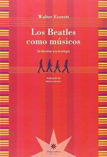 Los Beatles Como Musicos - Walter Everett - Eterna Cadencia