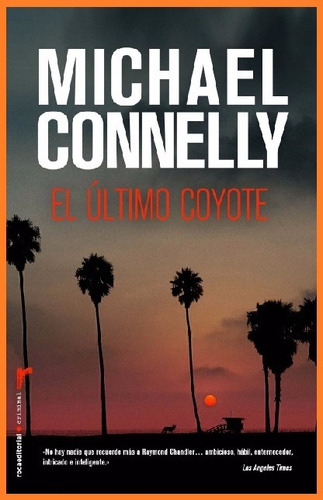 Michael Connelly - El Último Coyote - Formato Grande