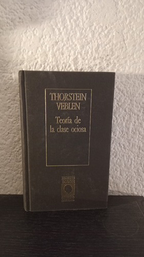  Teoria De La Clase Ociosa - Thorstein Veblen