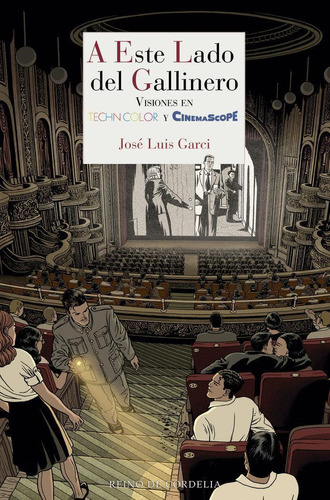 Libro: A Este Lado Del Gallinero. Garci, José Luis. Reino De