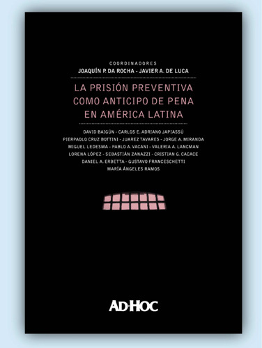 La Prisión Preventiva Como Anticipo De Pena En América Latin