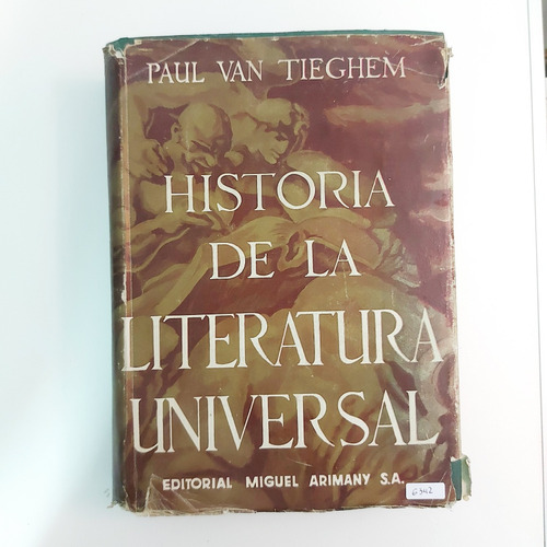 Historia De La Literatura Universal - Paul Van Tieghem (g)