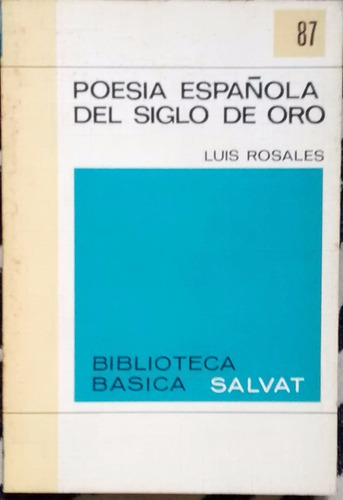 Poesía Española Del Siglo De Oro L.rosales B Básica Salvat87