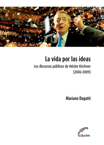 Vida De Las Ideas, La - Mariano Dagatti