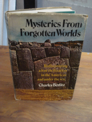 Mysteries From Forgotten Worlds - Charles Berlitz