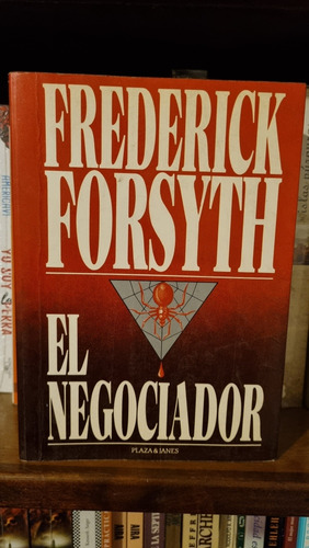 El Negociador / Frederick Forsyth / Plaza & Janés