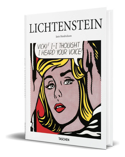 Lichtenstein, De Janis Hendrickson. Editorial Taschen, Tapa Dura En Inglés, 2016