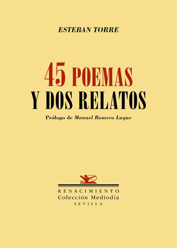 Libro Cuarenta Y Cinco Poemas Y Dos Relatos - Torre, Este...