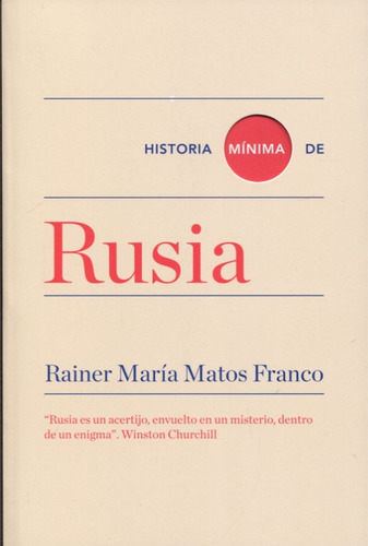 Historia Minima De Rusia - Rainer Maria Matos Franco