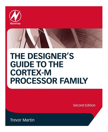 Libro: The Designers Guide To The Cortex-m Processor Family
